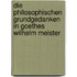 Die philosophischen grundgedanken in Goethes Wilhelm Meister