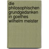 Die philosophischen grundgedanken in Goethes Wilhelm Meister by Schubert