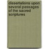 Dissertations Upon Several Passages of the Sacred Scriptures