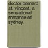 Doctor Bernard St. Vincent. A sensational romance of Sydney.