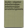 Duden Ratgeber Arbeitsmappe - Arbeitsmappe Einstellungstests door Hans-Georg Willmann