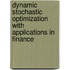 Dynamic Stochastic Optimization with Applications in Finance