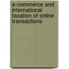 E-commerce And International Taxation Of Online Transactions by Augustus Fungo