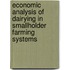 Economic Analysis Of Dairying In Smallholder Farming Systems