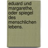 Eduard und Margarethe, oder Spiegel des menschlichen Lebens. door August Heinrich Julius Lafontaine