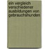 Ein Vergleich verschiedener Ausbildungen von Gebrauchshunden