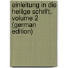 Einleitung in Die Heilige Schrift, Volume 2 (German Edition) door Bleek Friedrich