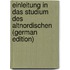 Einleitung in das Studium des Altnordischen (German Edition)