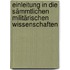 Einleitung in die Sämmtlichen Militärischen Wissenschaften