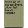 Einleitung ins Alte Testament, Dritter Theil, Zweyte Ausgabe door Johann Gottfried Eichhorn