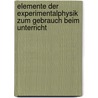 Elemente Der Experimentalphysik Zum Gebrauch Beim Unterricht by Hermann Zwick