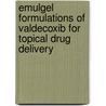 Emulgel Formulations Of Valdecoxib For Topical Drug Delivery door M.A. Saleem