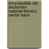 Encyclopädie Der Deutschen National-Literatur, Vierter Band door Oskar Ludwig Bernhard Wolff