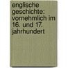 Englische Geschichte: Vornehmlich im 16. Und 17. Jahrhundert door Von Ranke Leopold