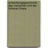Entwicklungsgeschichte des Menschen und der höheren Thiere. by Kölliker 1817-1905