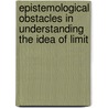 Epistemological Obstacles in understanding the idea of limit by Moru Eunice Kolitsoe