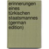 Erinnerungen Eines Türkischen Staatsmannes (German Edition) door Paa 1872-1922 Cemal