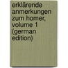 Erklärende Anmerkungen Zum Homer, Volume 1 (German Edition) door Heinrich Just Köppen Johann