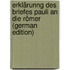 Erklärunng Des Briefes Pauli an Die Römer (German Edition)
