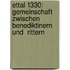 Ettal 1330: Gemeinschaft zwischen Benediktinern und  Rittern