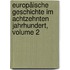 Europäische Geschichte Im Achtzehnten Jahrhundert, Volume 2