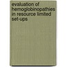Evaluation of Hemoglobinopathies in Resource Limited Set-ups door Surajit Debnath