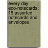 Every Day Eco-Notecards: 16 Assorted Notecards and Envelopes door Mr Boddington'S. Studio