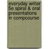 Everyday Writer 5e Spiral & Oral Presentations in Compcourse
