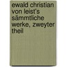 Ewald Christian von Leist's Sämmtliche Werke, zweyter Theil door Ewald Christian Von Kleist