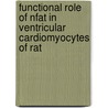 Functional Role Of Nfat In Ventricular Cardiomyocytes Of Rat door Attia Anwar
