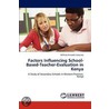Factors Influencing School-Based-Teacher-Evaluation in Kenya by Wilfrida Arnodah Itolondo