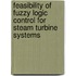 Feasibility Of Fuzzy Logic Control For Steam Turbine Systems