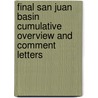 Final San Juan Basin Cumulative Overview and Comment Letters door United States Bureau of Office