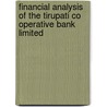 Financial Analysis Of The Tirupati Co Operative Bank Limited by Morusu Siva Sankar