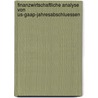 Finanzwirtschaftliche Analyse Von Us-gaap-jahresabschluessen by Kalina Keller