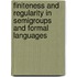 Finiteness and Regularity in Semigroups and Formal Languages
