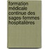 Formation médicale continue des sages-femmes hospitalières