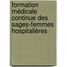 Formation médicale continue des sages-femmes hospitalières by Laetitia Deffin