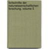 Fortschritte Der Naturwissenschaftlichen Forschung, Volume 5 door Onbekend