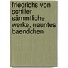 Friedrichs Von Schiller Sämmtliche Werke, Neuntes Baendchen by Unknown