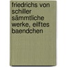 Friedrichs von Schiller Sämmtliche Werke, eilftes Baendchen by Friedrich Schiller