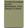 Functional analysis across dimensions: from tissues to atoms by Martin Stolz