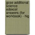 Gcse Additional Science Edexcel Answers (for Workbook) - Hig