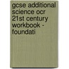 Gcse Additional Science Ocr 21st Century Workbook - Foundati by Richards Parsons