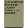 Gcse Additional Science Ocr Gateway Answers (for Workbook) door Richards Parsons