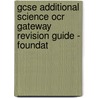 Gcse Additional Science Ocr Gateway Revision Guide - Foundat door Richards Parsons