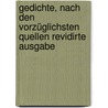 Gedichte, nach den vorzüglichsten Quellen revidirte Ausgabe door Von Johann Wolfgang Goethe
