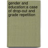 Gender and education:A case of drop-out and grade repetition door Francisca Mbutitia