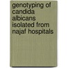 Genotyping of Candida Albicans Isolated from Najaf Hospitals by Hayder M. Samaka