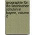 Geographie Für Die Lateinischen Schulen In Bayern, Volume 2